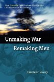 Special Workshop: Unmaking War, Remaking Men Special Workshop: Unmaking War, Remaking Men
