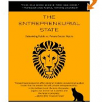 Review of The Entrepreneurial State By Mariana Mazzucato, Anthem Press